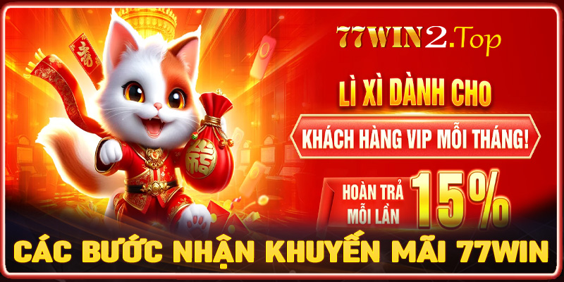 Đầy đủ các bước nhận khuyến mãi 77win dành cho tân binh mới